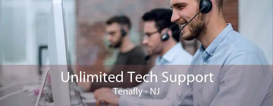 Unlimited Tech Support Tenafly - NJ