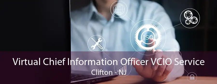 Virtual Chief Information Officer VCIO Service Clifton - NJ