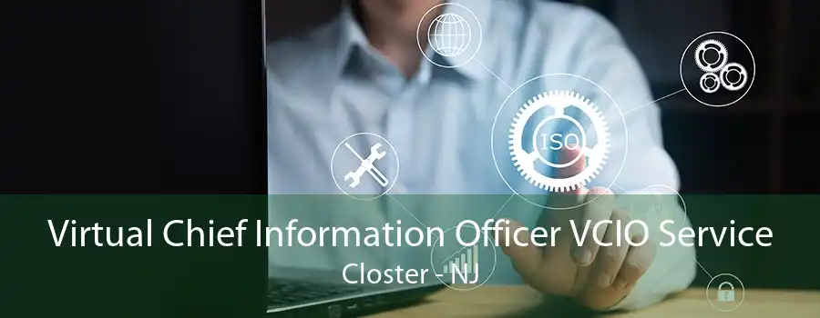 Virtual Chief Information Officer VCIO Service Closter - NJ