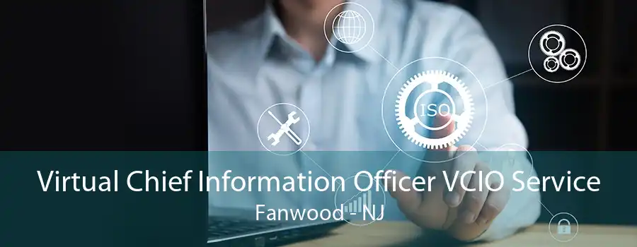 Virtual Chief Information Officer VCIO Service Fanwood - NJ