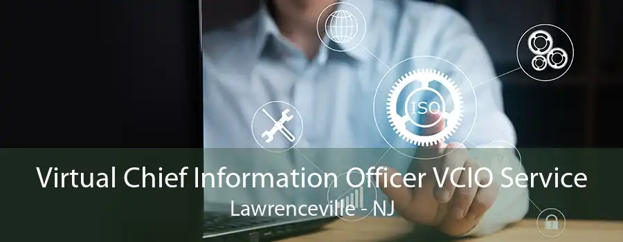 Virtual Chief Information Officer VCIO Service Lawrenceville - NJ