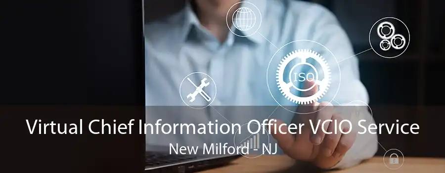 Virtual Chief Information Officer VCIO Service New Milford - NJ
