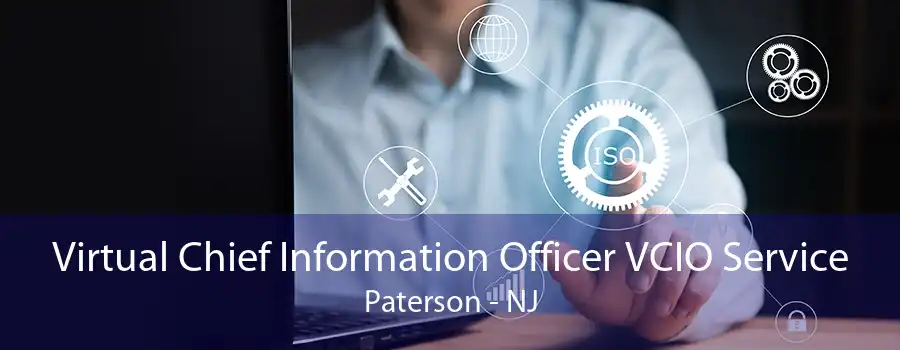 Virtual Chief Information Officer VCIO Service Paterson - NJ