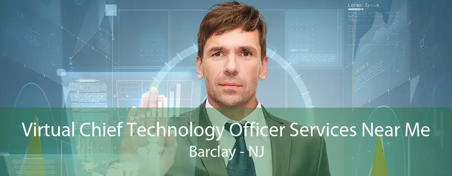 Virtual Chief Technology Officer Services Near Me Barclay - NJ