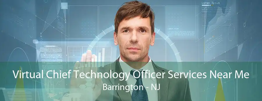 Virtual Chief Technology Officer Services Near Me Barrington - NJ