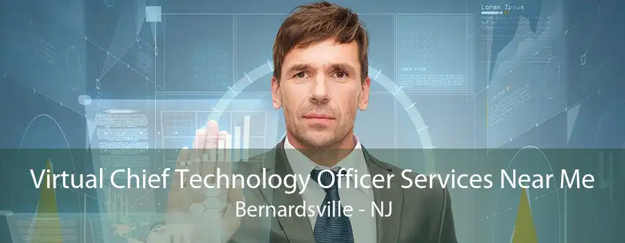 Virtual Chief Technology Officer Services Near Me Bernardsville - NJ