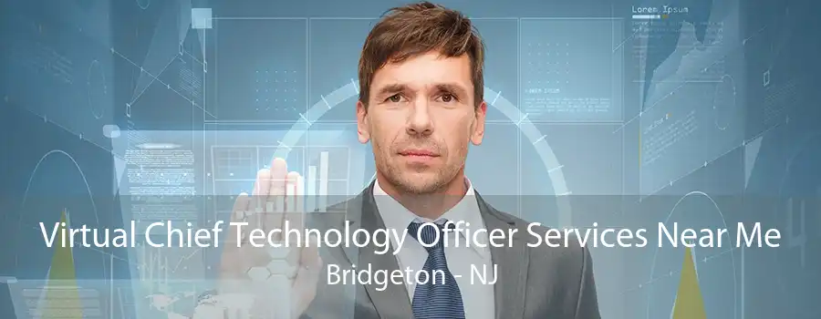 Virtual Chief Technology Officer Services Near Me Bridgeton - NJ