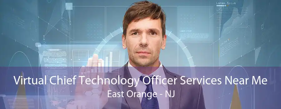 Virtual Chief Technology Officer Services Near Me East Orange - NJ