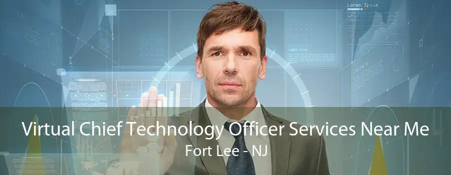 Virtual Chief Technology Officer Services Near Me Fort Lee - NJ