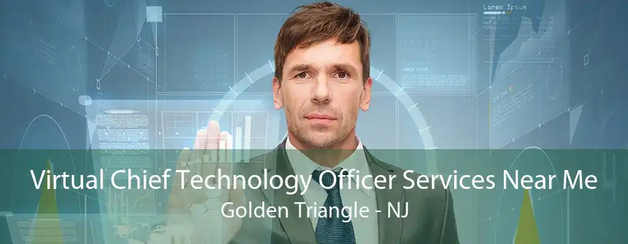 Virtual Chief Technology Officer Services Near Me Golden Triangle - NJ