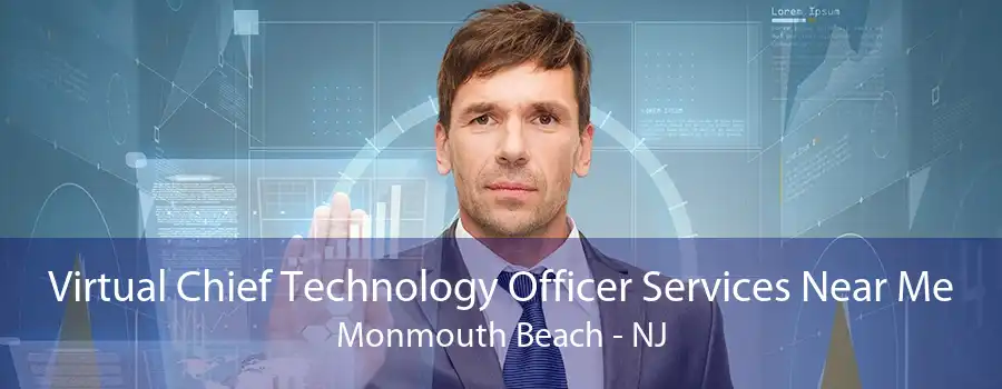 Virtual Chief Technology Officer Services Near Me Monmouth Beach - NJ