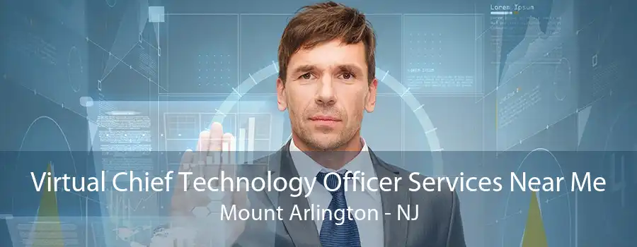 Virtual Chief Technology Officer Services Near Me Mount Arlington - NJ