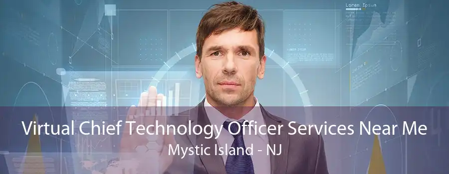 Virtual Chief Technology Officer Services Near Me Mystic Island - NJ