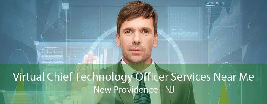 Virtual Chief Technology Officer Services Near Me New Providence - NJ