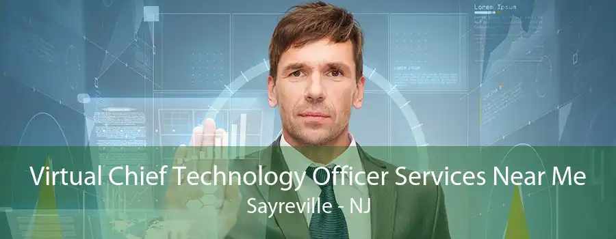 Virtual Chief Technology Officer Services Near Me Sayreville - NJ