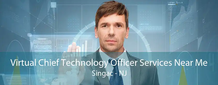 Virtual Chief Technology Officer Services Near Me Singac - NJ