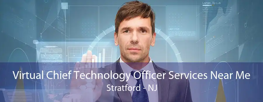 Virtual Chief Technology Officer Services Near Me Stratford - NJ