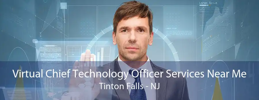 Virtual Chief Technology Officer Services Near Me Tinton Falls - NJ