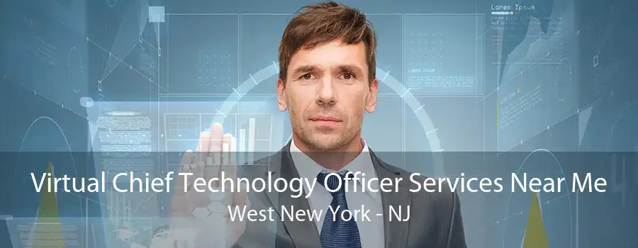 Virtual Chief Technology Officer Services Near Me West New York - NJ