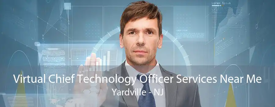 Virtual Chief Technology Officer Services Near Me Yardville - NJ