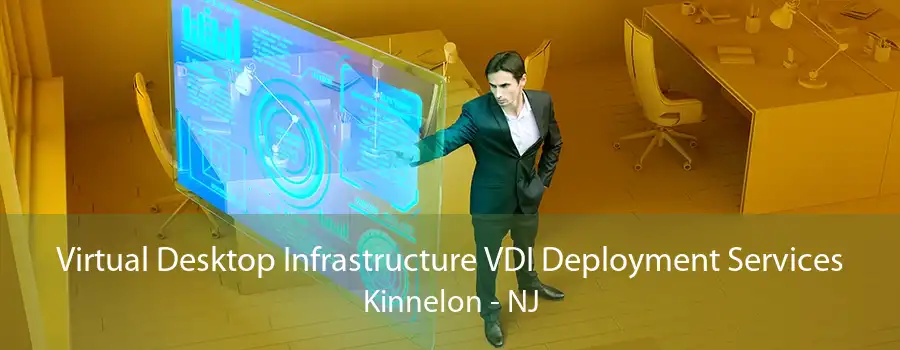 Virtual Desktop Infrastructure VDI Deployment Services Kinnelon - NJ