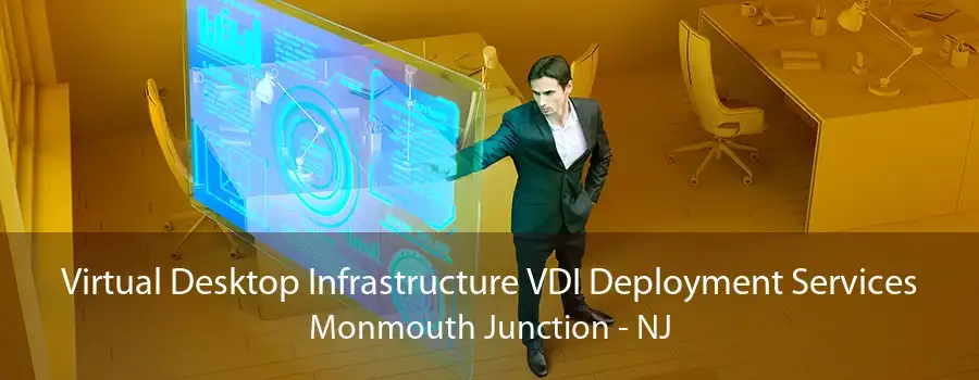 Virtual Desktop Infrastructure VDI Deployment Services Monmouth Junction - NJ