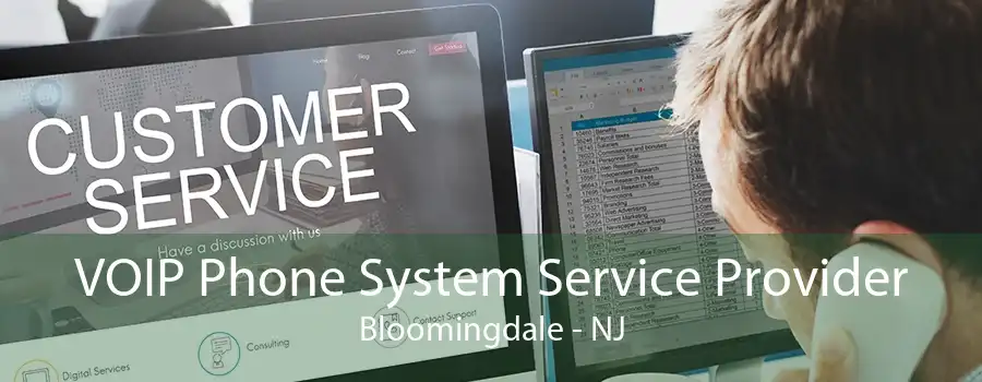 VOIP Phone System Service Provider Bloomingdale - NJ