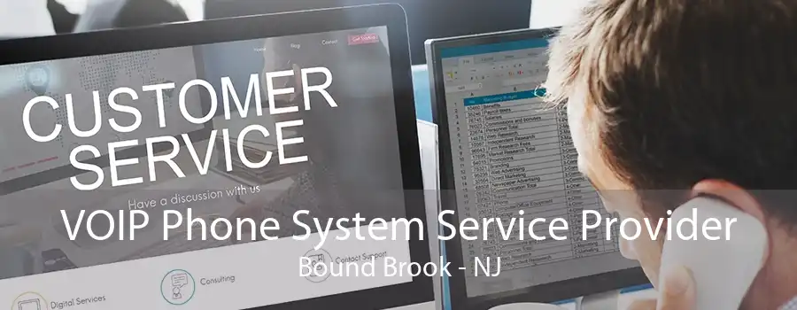 VOIP Phone System Service Provider Bound Brook - NJ