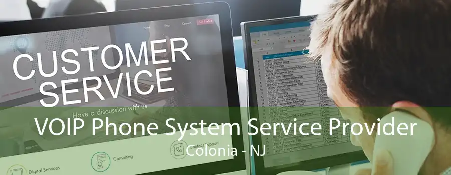 VOIP Phone System Service Provider Colonia - NJ