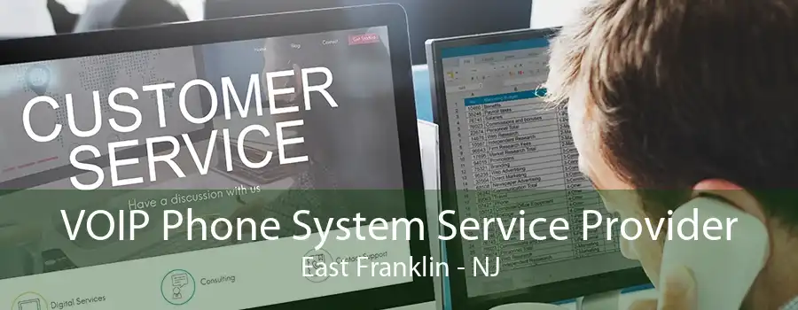 VOIP Phone System Service Provider East Franklin - NJ