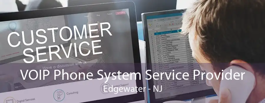 VOIP Phone System Service Provider Edgewater - NJ