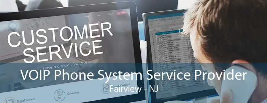 VOIP Phone System Service Provider Fairview - NJ