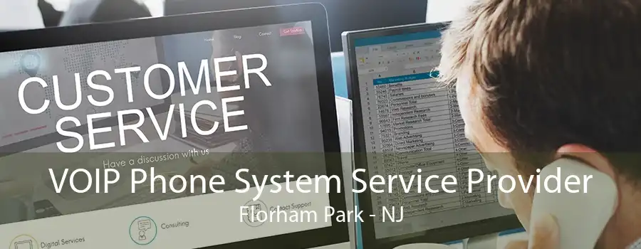 VOIP Phone System Service Provider Florham Park - NJ