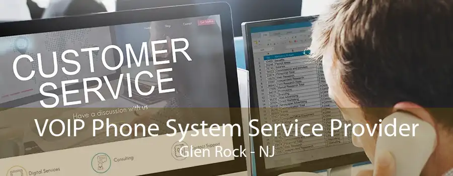 VOIP Phone System Service Provider Glen Rock - NJ