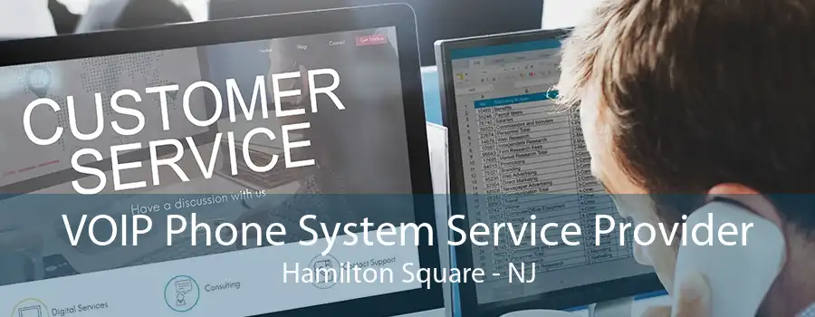 VOIP Phone System Service Provider Hamilton Square - NJ