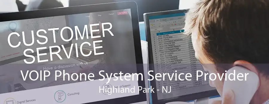 VOIP Phone System Service Provider Highland Park - NJ