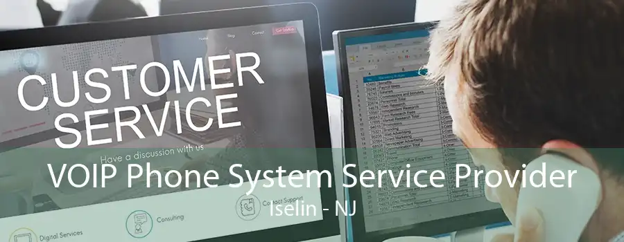 VOIP Phone System Service Provider Iselin - NJ