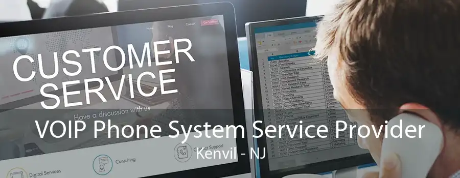 VOIP Phone System Service Provider Kenvil - NJ