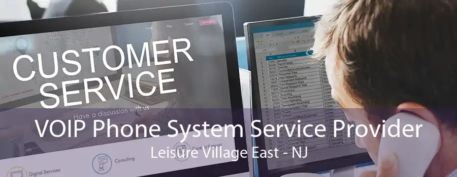 VOIP Phone System Service Provider Leisure Village East - NJ