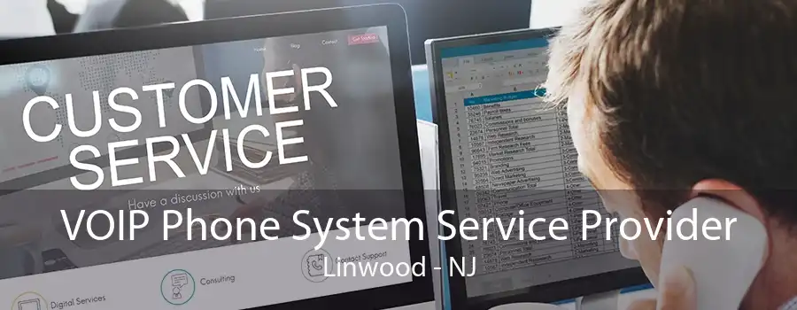 VOIP Phone System Service Provider Linwood - NJ