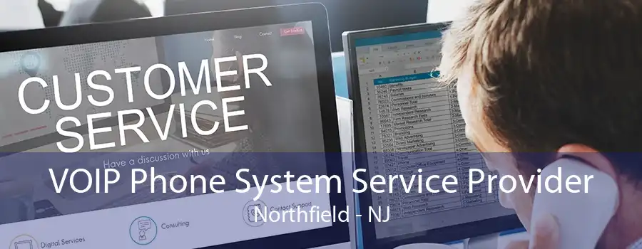 VOIP Phone System Service Provider Northfield - NJ