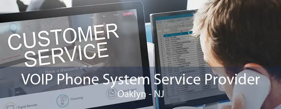 VOIP Phone System Service Provider Oaklyn - NJ