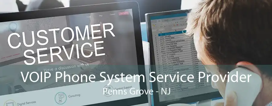 VOIP Phone System Service Provider Penns Grove - NJ