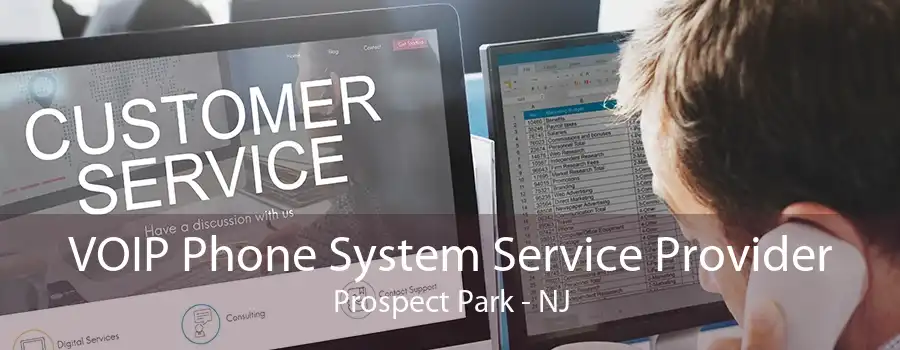 VOIP Phone System Service Provider Prospect Park - NJ