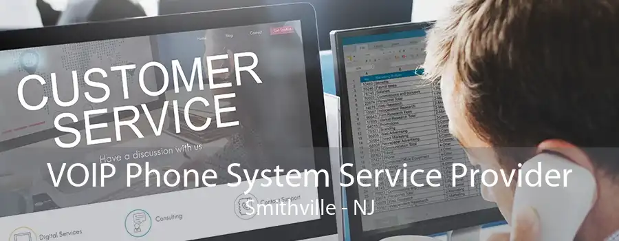 VOIP Phone System Service Provider Smithville - NJ