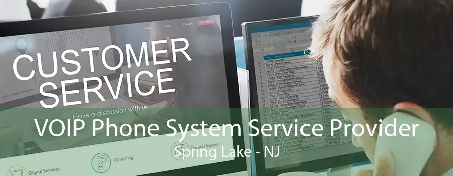 VOIP Phone System Service Provider Spring Lake - NJ