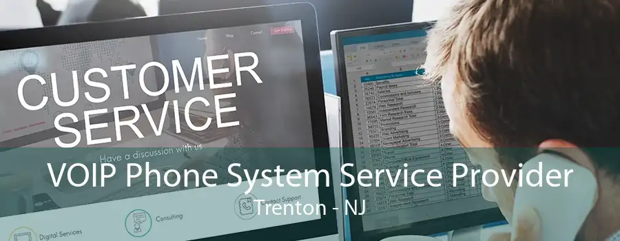 VOIP Phone System Service Provider Trenton - NJ