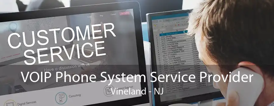 VOIP Phone System Service Provider Vineland - NJ