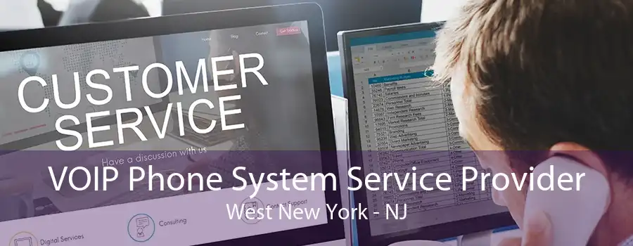 VOIP Phone System Service Provider West New York - NJ