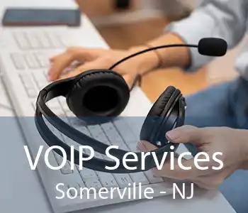 VOIP Services Somerville - NJ